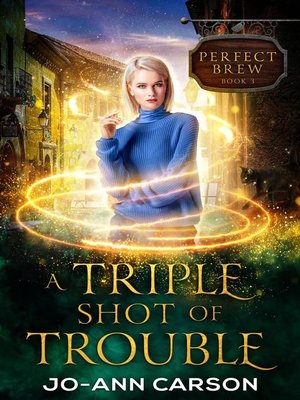 cover image of A Triple Shot of Trouble